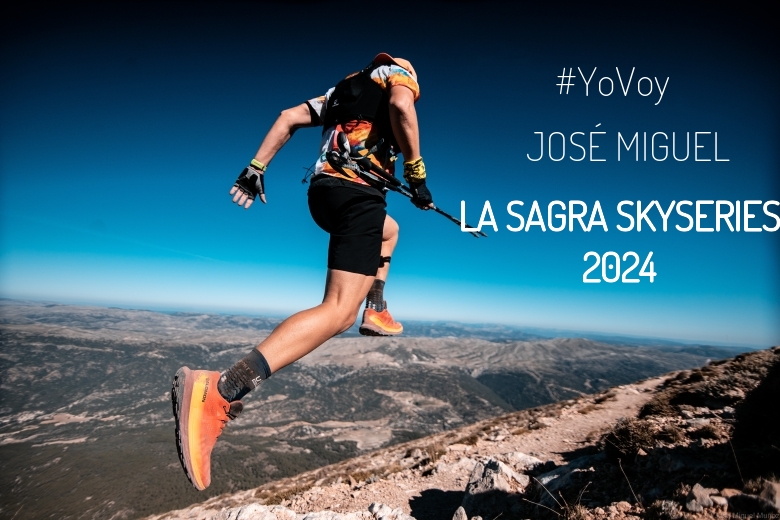 #ImGoing - JOSÉ MIGUEL (LA SAGRA SKYSERIES 2024)