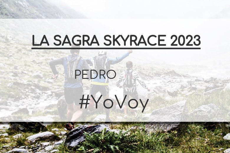 #YoVoy - PEDRO (LA SAGRA SKYRACE 2023)