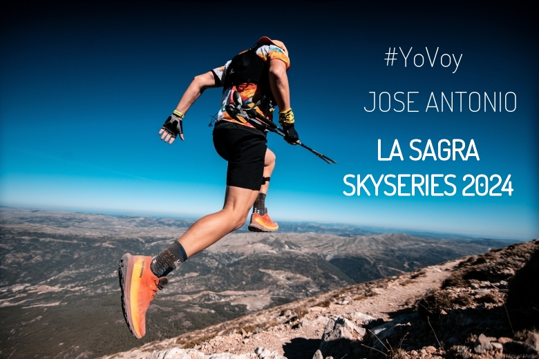 #YoVoy - JOSE ANTONIO (LA SAGRA SKYSERIES 2024)