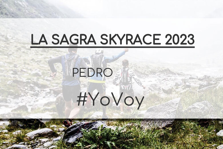 #YoVoy - PEDRO (LA SAGRA SKYRACE 2023)