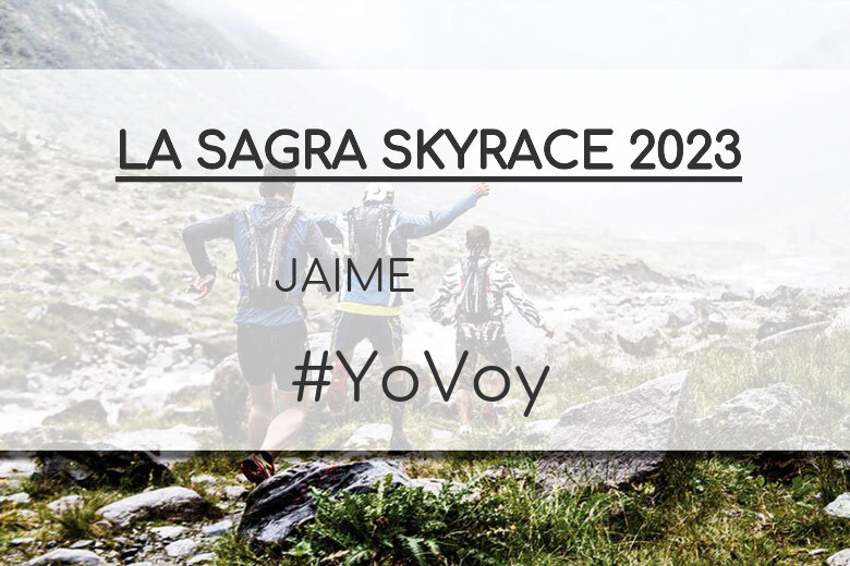 #YoVoy - JAIME (LA SAGRA SKYRACE 2023)