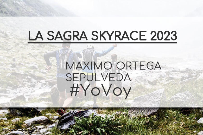 #YoVoy - MAXIMO ORTEGA SEPULVEDA (LA SAGRA SKYRACE 2023)