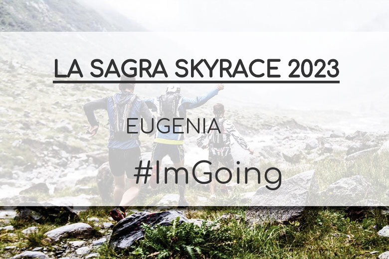 #ImGoing - EUGENIA (LA SAGRA SKYRACE 2023)