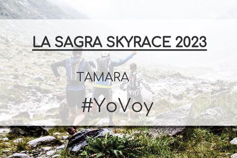 #YoVoy - TAMARA (LA SAGRA SKYRACE 2023)