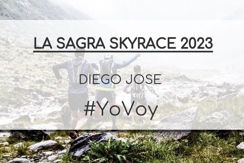 #YoVoy - DIEGO JOSE (LA SAGRA SKYRACE 2023)