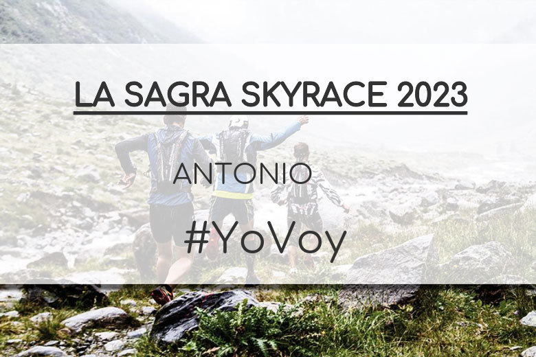 #YoVoy - ANTONIO (LA SAGRA SKYRACE 2023)