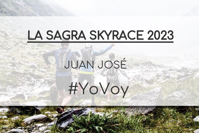 #YoVoy - JUAN JOSÉ (LA SAGRA SKYRACE 2023)