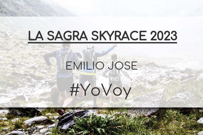 #YoVoy - EMILIO JOSE (LA SAGRA SKYRACE 2023)
